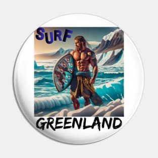 Surfing Greenland Stoked on the Coolest Curls Humor Shirt Pin