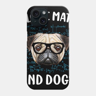 I Love Math And Dogs Phone Case