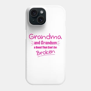 Grandma and Grandson a Bond That Can't be Broken Phone Case