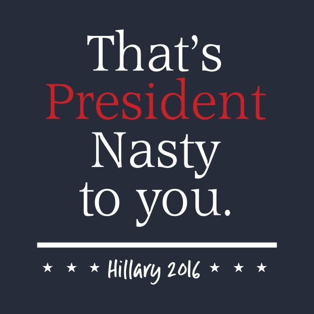 President Nasty by Corncheese