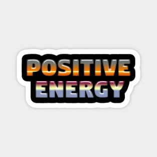 Positive energy Magnet