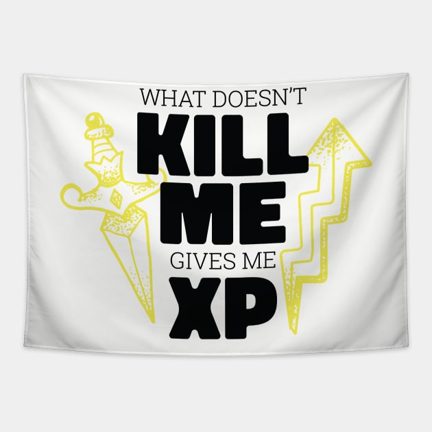 XP Gains Galore: What Doesn't Kill Me... Tapestry by Life2LiveDesign