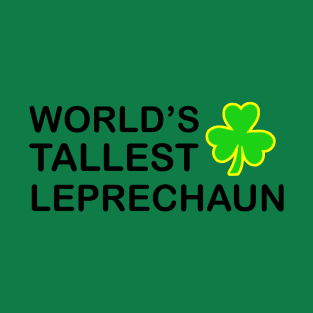 World's Tallest Leprechaun T-Shirt