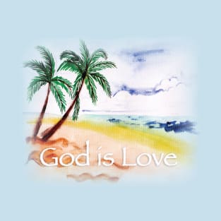 GOD IS LOVE PEACEFUL WATERCOLOR BEACH SCENE T-Shirt