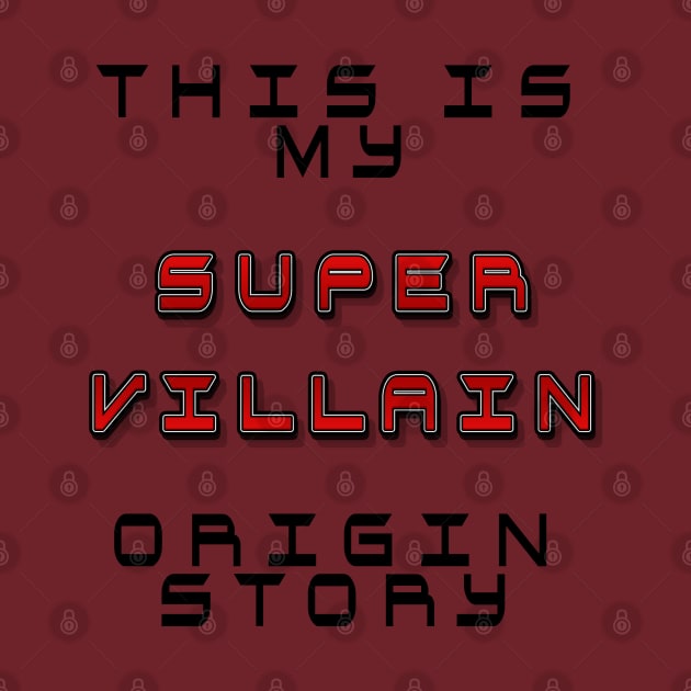 This is my super villain origin story by TeamNova