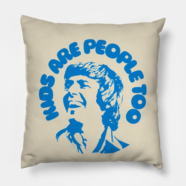 Kids Are People Too Pillow by CultOfRomance