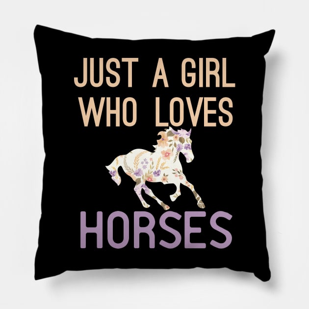 Floral Just A Girl Who Loves Horses Pillow by Mr.Speak