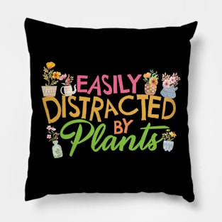 Gardener Easily Distracted By Plants Flowers Garden Pillow