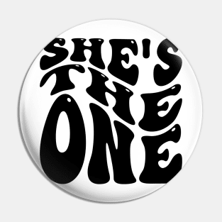 She Is The One v4 Pin