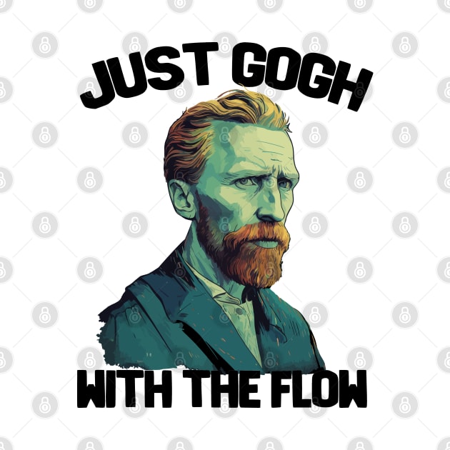Van Gogh - Just Gogh With The Flow by Kudostees
