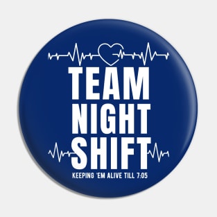 Night Shift Nurse Life  - Healthcare Heartbeat Pin