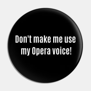 Opera Voice Pin