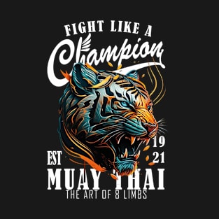 Fight Like a Champion MUAY THAI T-Shirt