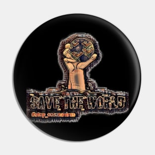 Save the world Pin