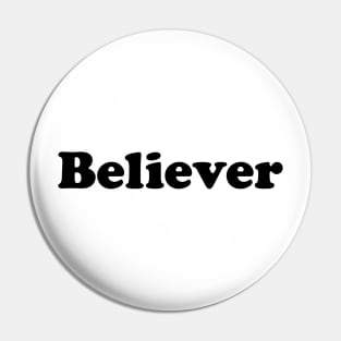 BELIEVER Pin