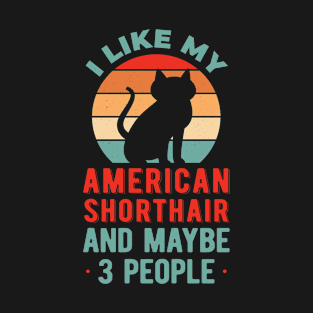 Funny American Shorthair T-Shirt