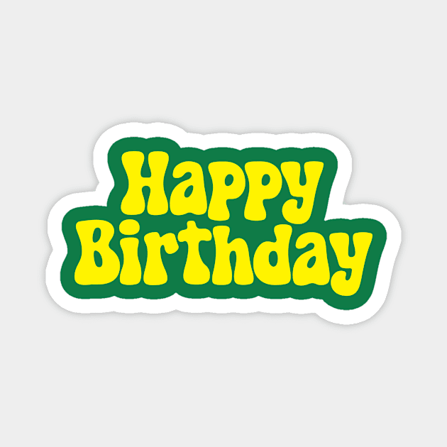 Happy Birthday Magnet by CreativeSage