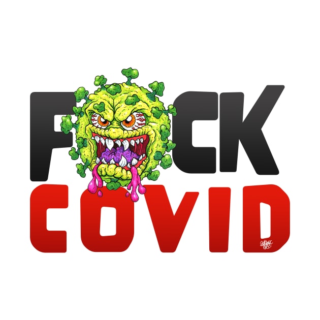 F#CK COVID by Ash Camac Illo