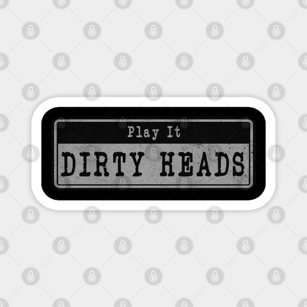 Dirty Heads // Vintage Fanart Tribute Magnet by j.adevelyn