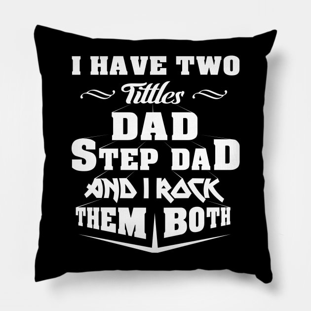 'Dad and Stepdad' Amusing Fathers Day Gift Pillow by ourwackyhome