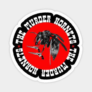 THE MURDER HORNETS Magnet