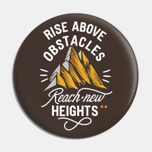 Rise above obstacles Reach new heights - mountain inspiration Pin