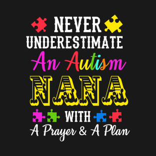 Never Underestimate An Autism NANA T Shirt Awareness T-Shirt