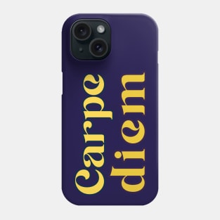 Copy of Carpe diem Phone Case