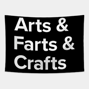 Arts And Farts And Crafts Tapestry