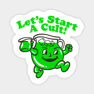 Let’s start a cult! Magnet