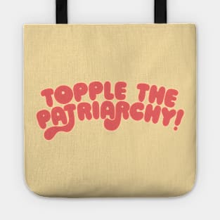 Topple The Patriarchy Tote