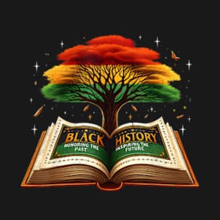 Black History African American History Black History Month T-Shirt