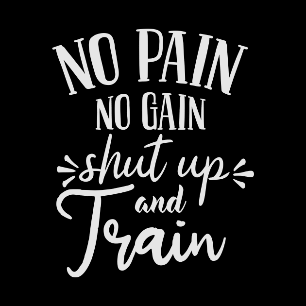 No pain No gain - Shut up and Train by fancimpuk