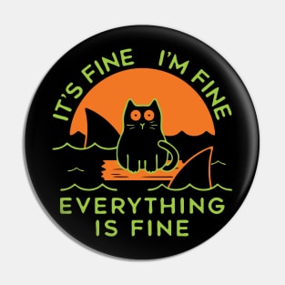 It's Fine I'm Fine Everything Is Fine Meme Pin