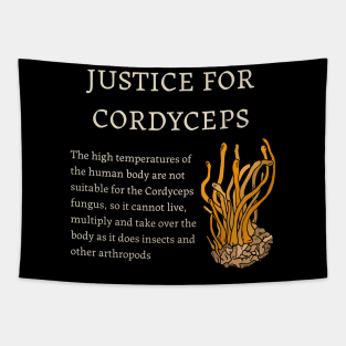 Justice for Cordyceps Tapestry