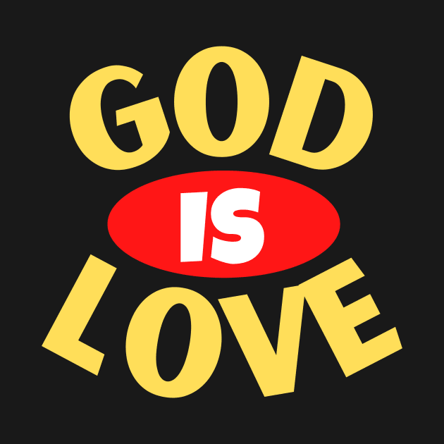 God Is Love | Christian Typography by All Things Gospel