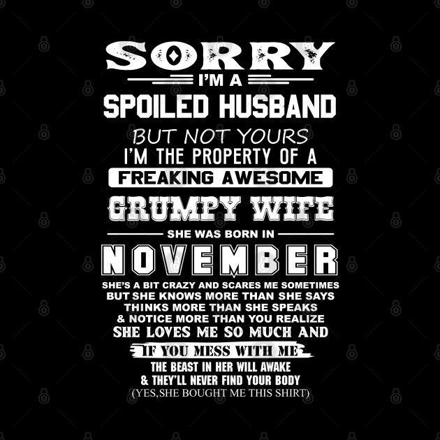 Spoiled Husband Property of Freaking Awesome Grumpy Wife Born in November by mckinney