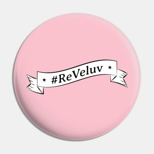 ReVeluv Pin