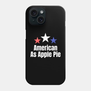 American As Apple Pie Phone Case