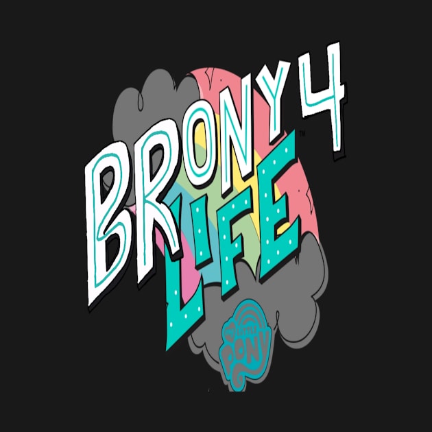 Brony 4 Life by PoneKitt