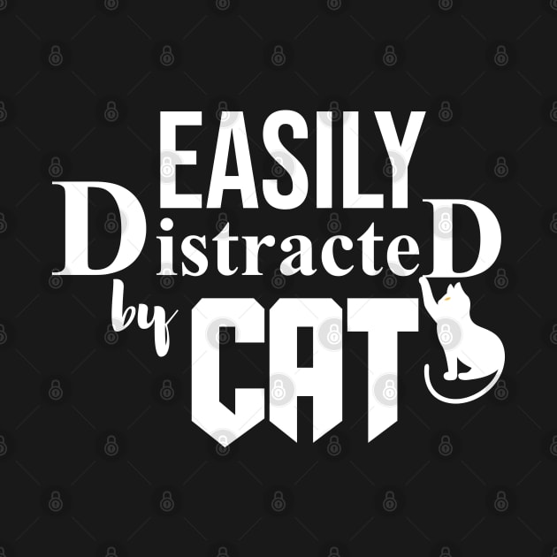 Easily Distracted By Cats, Crazy Cat Lady, Cat Lover, Cat Meme, Pet Lover, Cat Meow, Cat Lady Gift, Cat Paw by PowerD