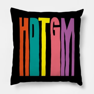 Hdtgm Pillow