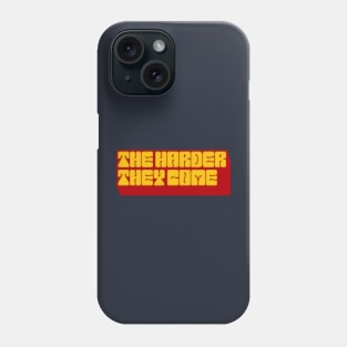 The Harder They Come  /// Reggae Lover Design Phone Case