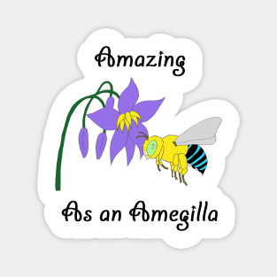 Amazing as an Amegilla (smaller design) Magnet