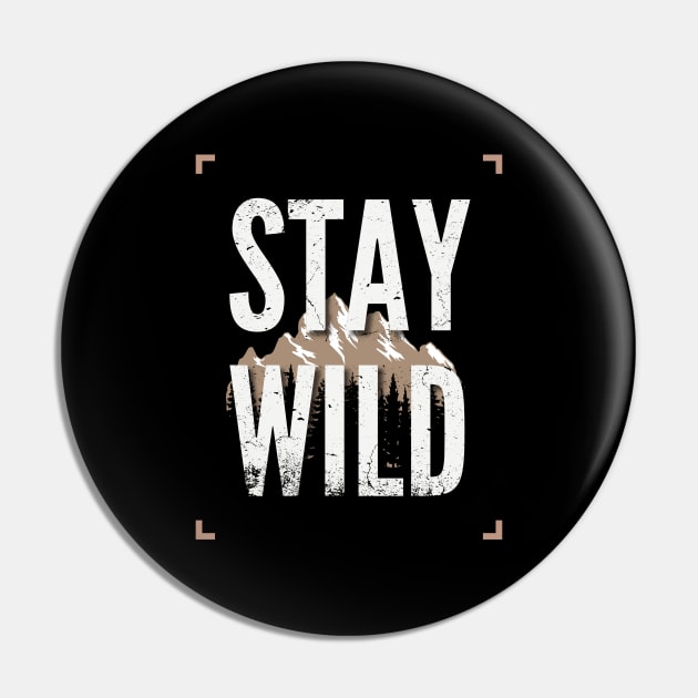 Stay Wild - Mountain Echoes Adventure Pin by Teeeshirt