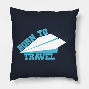 Born To Travel Pillow