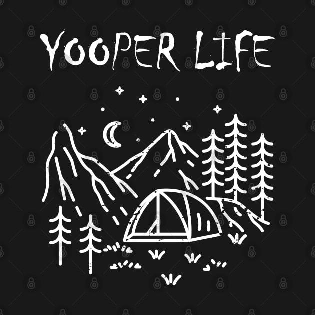 YOOPER LIFE CAMPING by The Yooper Life