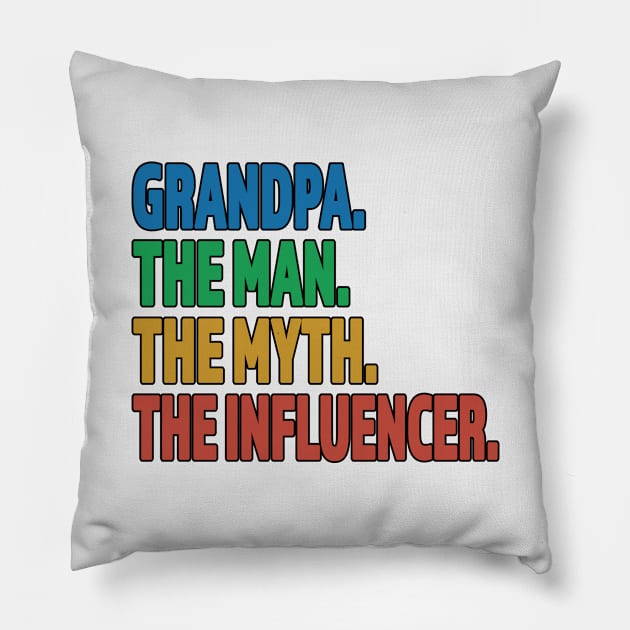 Grandpa The Man The Myth The Influencer - Great Funny Gift for Grandpa - Retro Color Black Outline Design Pillow by RKP'sTees