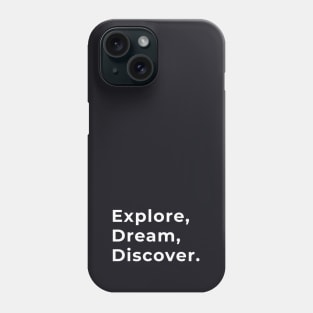 Explore, Dream, Discover - Typography Phone Case