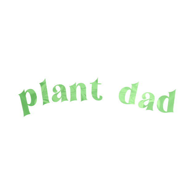 Plant Dad by ally1021